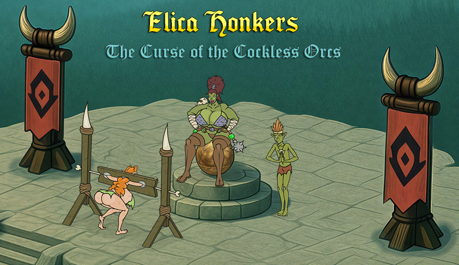 Elica Honkers 6 : The Curse of the Cockless Orcs