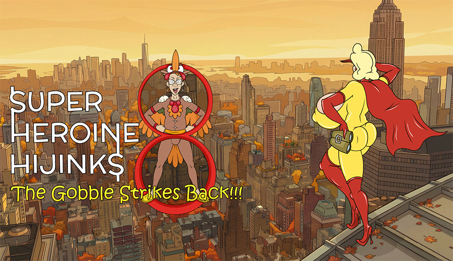 Super Heroine Hijinks 8: The Gobble Strikes Back