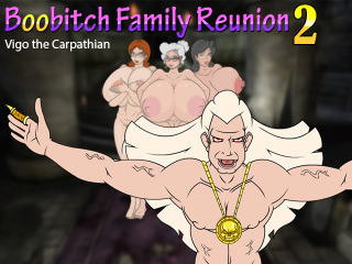 Boobitch Family Reunion 2: Vigo the Carpathian