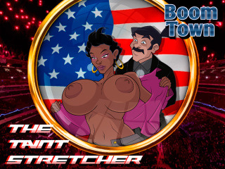 Boom Town The Taint Stretcher