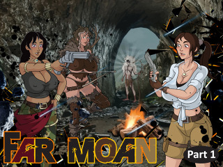 Far Moan: Part1