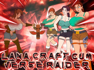 Lana Craft Cum-verse Raider